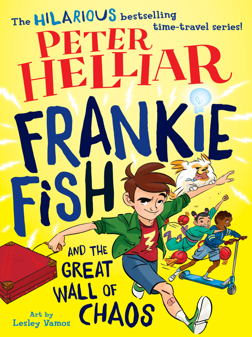 Title details for Frankie Fish and the Great Wall of Chaos by Peter Helliar - Available